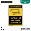MF 16-EN1015-H Hemat Energi Matikan AC Sticker Sign, Environmental Sign, Sticker Vinyl, Sticker Anti Air&Tahan Panas, Sticker Indoor&Outdoor