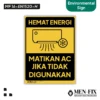 MF 16-EN1520-H Hemat Energi Matikan AC Sticker Sign, Environmental Sign, Sticker Vinyl, Sticker Anti Air&Tahan Panas, Sticker Indoor&Outdoor