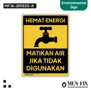 MF 16-EN1520-K Hemat Energi Matikan Air Sticker Sign, Environmental Sign, Sticker Vinyl, Sticker AntiAir&TahanPanas, Sticker Indoor&Outdoor