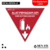 MF 16-FE1515-A Penanda APAR Sticker Sign, Fire Equipment Label, Sticker Vinyl, Sticker Anti Air & Tahan Panas, Sticker Indoor & Outdoor