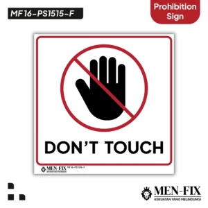 MF 16-PS1515-F Dont Touch Sticker Sign, Prohibition Sign, Sticker Vinyl, Sticker Anti Air & Tahan Panas, Sticker Indoor & Outdoor