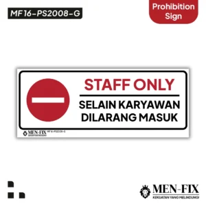 MF 16-PS2008-G Staff Only Sticker Sign, Prohibition Sign, Sticker Vinyl, Sticker Anti Air & Tahan Panas, Sticker Indoor & Outdoor