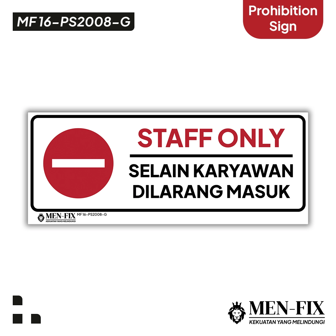MF 16-PS2008-G Staff Only Sticker Sign, Prohibition Sign, Sticker Vinyl, Sticker Anti Air & Tahan Panas, Sticker Indoor & Outdoor
