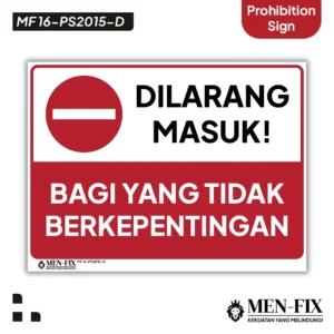MF 16-PS2015-D Dilarang Masuk Sticker Sign, Prohibition Sign, Sticker Vinyl, Sticker Anti Air & Tahan Panas, Sticker Indoor & Outdoor