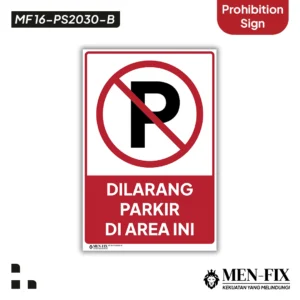 MF 16-PS2030-B Dilarang Parkir Sticker Sign, Prohibition Sign, Sticker Vinyl, Sticker Anti Air & Tahan Panas, Sticker Indoor & Outdoor
