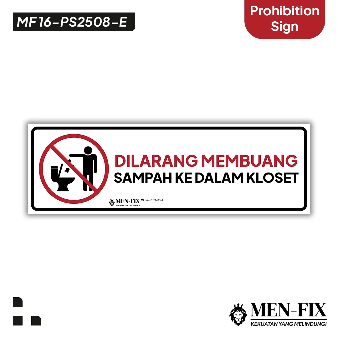 MF 16-PS2508-E Dilarang Membuang Sampah Ke Kloset Sticker Sign, Prohibition Sign, Sticker Vinyl, Sticker Anti Air&Tahan Panas, Sticker Outdoor&Indoor
