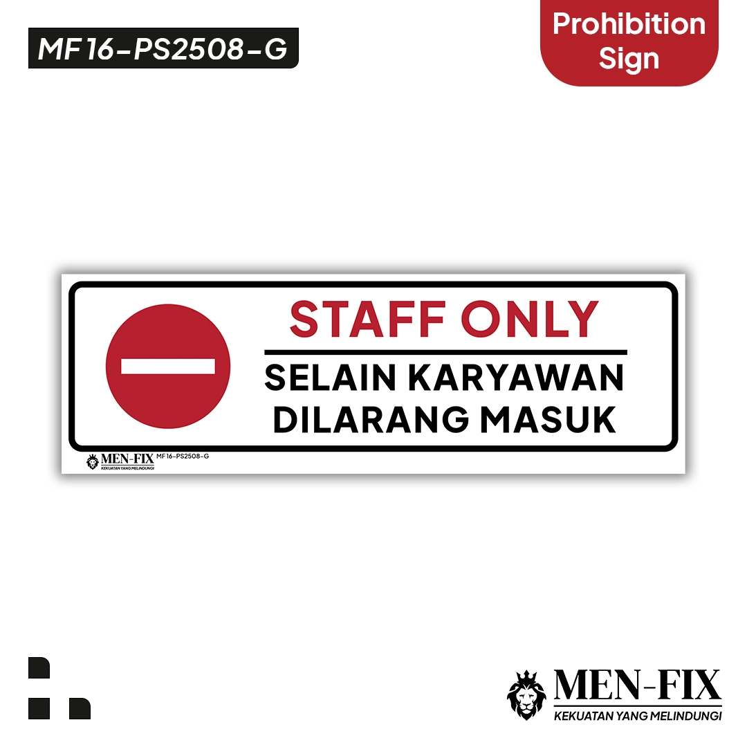 MF 16-PS2508-G Staff Only Sticker Sign, Prohibition Sign, Sticker Vinyl, Sticker Anti Air & Tahan Panas, Sticker Indoor & Outdoor