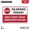 MF 16-PS3020-D Dilarang Masuk Sticker Sign, Prohibition Sign, Sticker Vinyl, Sticker Anti Air & Tahan Panas, Sticker Indoor & Outdoor