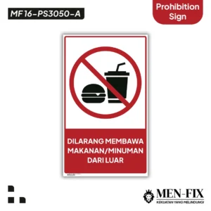 MF 16-PS3050-A Dilarang Membawa Makanan-Minuman Sticker Sign, Prohibition Sign, Sticker Vinyl, Sticker Anti Air & Tahan Panas, Sticker Indoor&Outdoor