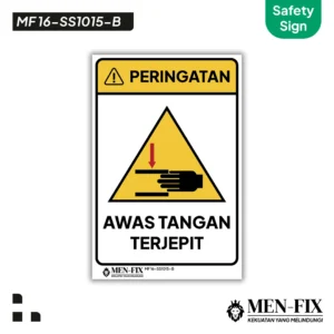 MF 16-SS1015-B Awas Tangan Terjepit Sticker Sign, Safety Sign, Rambu K3, Sticker Vinyl, Sticker Anti Air & Tahan Panas, Sticker Indoor & Outdoor