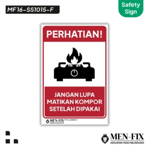 MF 16-SS1015-F Matikan Kompor Sticker Sign, Safety Sign, Rambu K3, Sticker Vinyl, Sticker Anti Air & Tahan Panas, Sticker Indoor & Outdoor