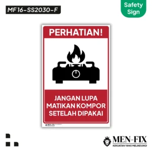 MF 16-SS2030-F Matikan Kompor Sticker Sign, Safety Sign, Rambu K3, Sticker Vinyl, Sticker Anti Air & Tahan Panas, Sticker Indoor & Outdoor