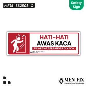 MF 16-SS2508-C Hati-hati Awas Kaca Sticker Sign, Safety Sign, Rambu K3, Sticker Vinyl, Sticker Anti Air & Tahan Panas, Sticker Indoor & Outdoor
