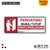MF 16-WL2008-C Buka-Tutup Pintu Perlahan Sticker Sign, Warning Label, Sticker Vinyl, Sticker Anti Air & Tahan Panas, Sticker Indoor & Outdoor