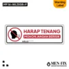 MF 16-WL2508-F Harap Tenang Sticker Sign, Warning Label, Sticker Vinyl, Sticker Anti Air & Tahan Panas, Sticker Indoor & Outdoor