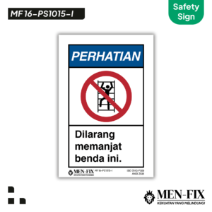 MEN-FIX MF 16-PS1015-I Dilarang memanjat benda ini Sticker Sign