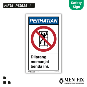 MEN-FIX MF 16-PS1525-I Dilarang memanjat benda ini Sticker Sign