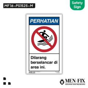 MEN-FIX MF 16-PS1525-M Dilarang berselancar di area ini Sticker Sign