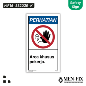 MEN-FIX MF 16-SS2035-K Area khusus pekerja Sticker Sign