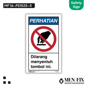 MEN-FIX MF 16-PS1525-S Dilarang menyentuh tombol ini Sticker Sign