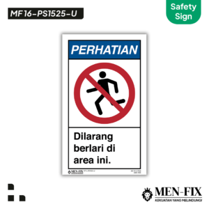 MEN-FIX MF 16-PS1525-U Dilarang berlari di area ini Sticker Sign